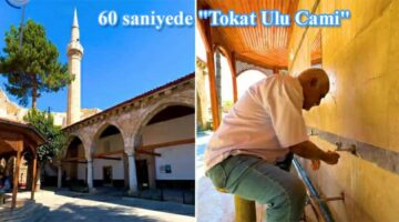 60 saniyede “Tokat Ulu Cami”