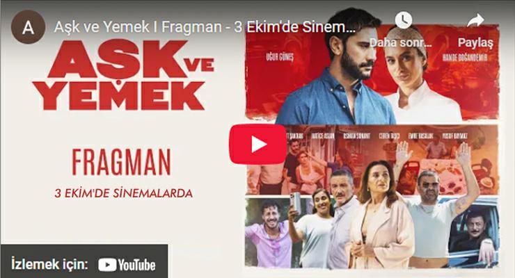 Aşk ve Yemek’in merakla beklenen fragmanı yayınlandı