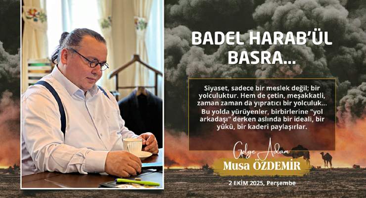 BADEL HARAB’ÜL BASRA…