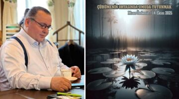 ÇÜRÜMENİN ORTASINDA UMUDA TUTUNMAK