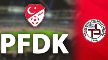 PFDK kararıyla Tokat Belediye Spor Kulübü’ne 41.250 TL para cezası 
