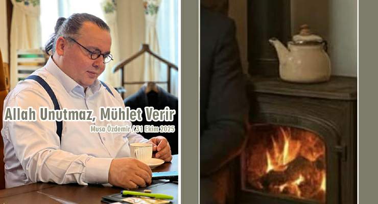 ALLAH UNUTMAZ, MÜHLET VERİR