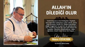 ALLAH’IN DİLEDİĞİ OLUR