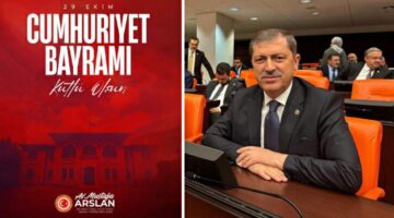 Tokat Milletvekili Mustafa Arslan’dan “Cumhuriyet Bayramı” mesajı