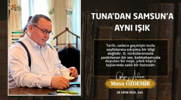 TUNA’DAN SAMSUN’A AYNI IŞIK