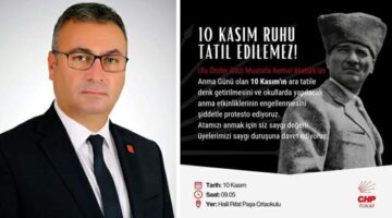 “10 Kasım’ı tatile kurban etmeyin, Anma etkinliklerinin iptali kabul edilemez!”