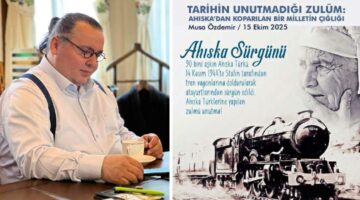 TARİHİN UNUTMADIĞI ZULÜM: AHISKA’DAN KOPARILAN BİR MİLLETİN ÇIĞLIĞI