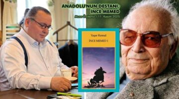 ANADOLU’NUN DESTANI; İNCE MEMED