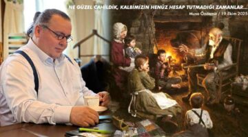 NE GÜZEL CAHİLDİK, KALBİMİZİN HENÜZ HESAP TUTMADIĞI ZAMANLAR…