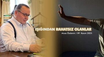 IŞIĞINDAN RAHATSIZ OLANLAR