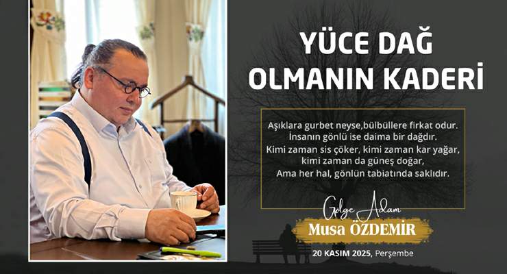 YÜCE OLMANIN KADERİ