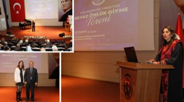 Diş Hekimliği Fakültesi “Beyaz Önlük Giyme Töreni” gerçekleştirildi