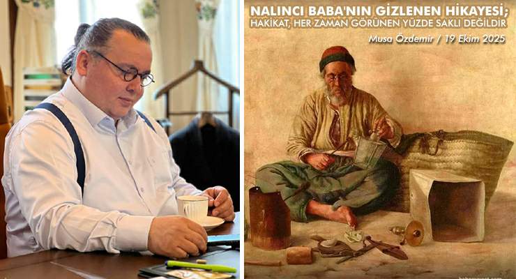 NALINCI BABA’NIN GİZLENEN HİKAYESİ; HAKİKAT, HER ZAMAN GÖRÜNEN YÜZDE SAKLI DEĞİLDİR