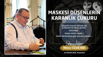 MASKESİ DÜŞENLERİN KARANLIK ÇUKURU