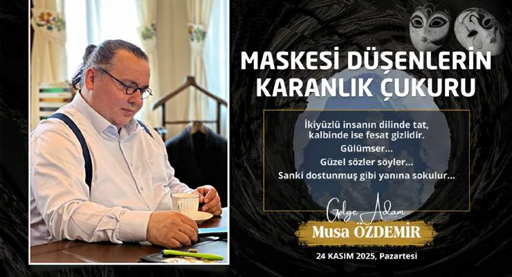 MASKESİ DÜŞENLERİN KARANLIK ÇUKURU
