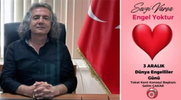 Başkan Çakar, “Kapsayıcı ve erişilebilir bir Tokat için çözümün parçası olun”