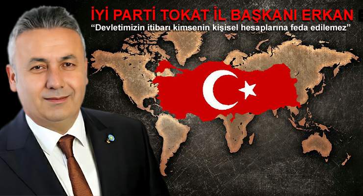 Başkan Erkan Er, “Devletimizin itibarı kimsenin kişisel hesaplarına feda edilemez”