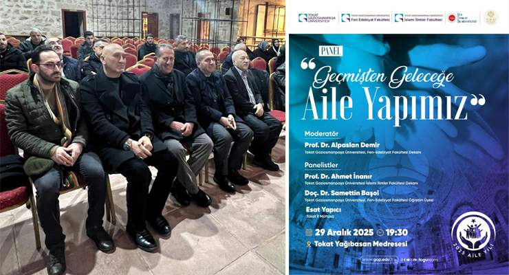 Geçmişten geleceğe Tokat’ta “Aile Yapısı” masaya yatırıldı