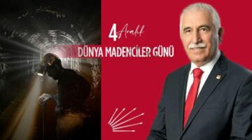 Kadim Durmaz’ın “4 Aralık Dünya Madenciler Günü” mesajı