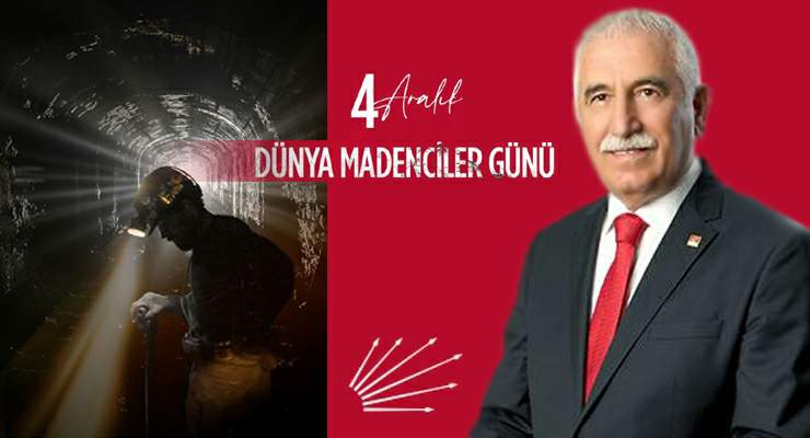 Kadim Durmaz’ın “4 Aralık Dünya Madenciler Günü” mesajı