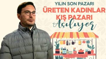 Üreten kadınlar “Kış Pazarı” kapılarını açıyor