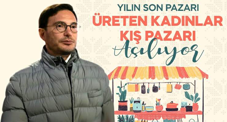 Üreten kadınlar “Kış Pazarı” kapılarını açıyor