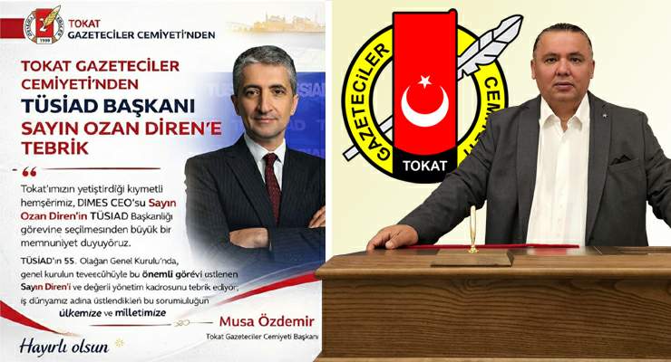Tokat Gazeteciler Cemiyeti’nden TÜSİAD Başkanı Ozan Diren’e tebrik