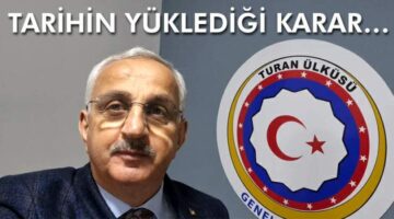 TARİHİN YÜKLEDİĞİ KARAR…