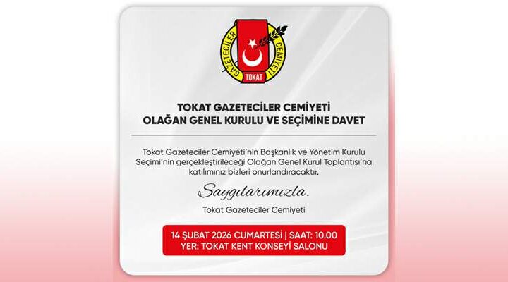 Tokat Gazeteciler Cemiyeti Olağan Kongresi 14 Şubat’ta