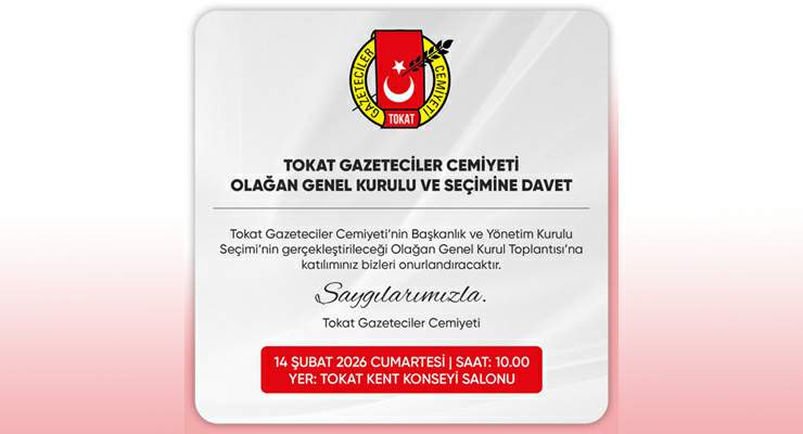 Tokat Gazeteciler Cemiyeti Olağan Kongresi 14 Şubat’ta