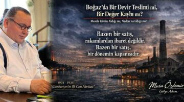 BOĞAZ’DA BİR DEVİR TESLİMİ Mİ, BİR DEĞER KAYBI MI?