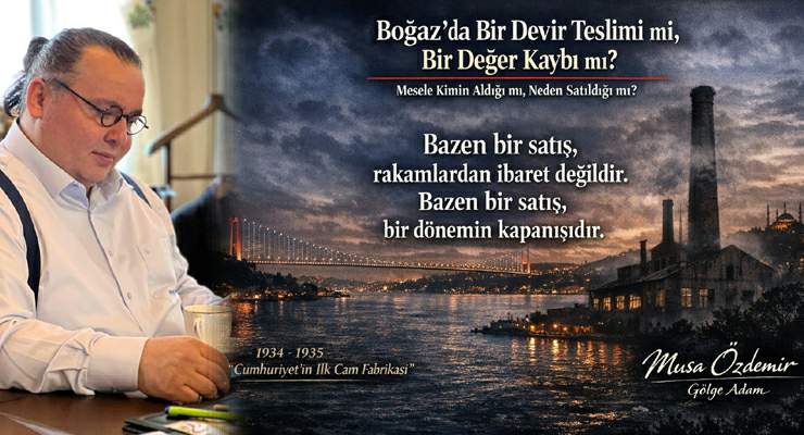 BOĞAZ’DA BİR DEVİR TESLİMİ Mİ, BİR DEĞER KAYBI MI?