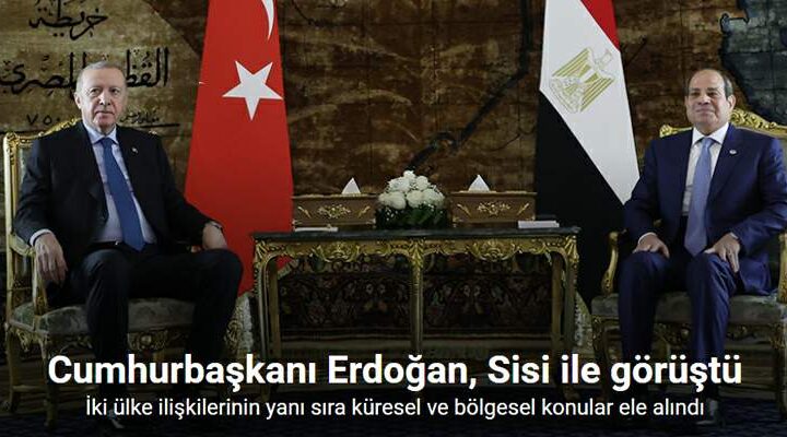 Cumhurbaşkanı Erdoğan, Sisi ile görüştü