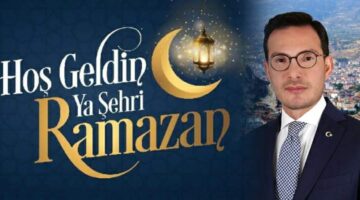 Başkan Yazıcıoğlu’nun “Ramazan Ayı” mesajı