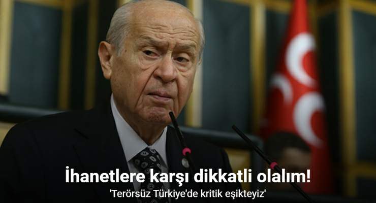 Bahçeli, “’Terörsüz Türkiye’ ve ’Terörsüz, İstikrarlı Bölge’ hedefleri Türk milletinin kaderine aracısız sahip çıkma hamlesidir”