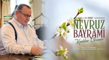 DEMİRİ ERİTEN İRADE: NEVRUZ…