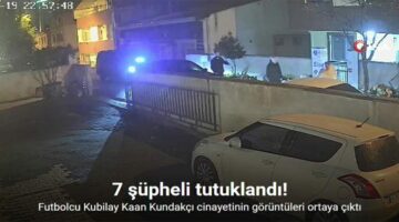 Ümraniye’deki Kubilay Kaan Kundakçı cinayetine ait kamera görüntüleri ortaya çıktı