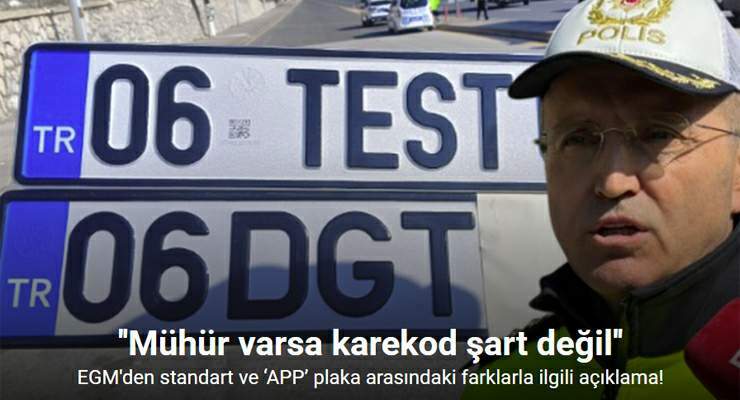 EGM Trafik Daire Başkanı Mutlu’dan standart ve ‘APP’ plaka arasındaki farklarla ilgili açıklama