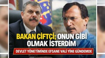 Bakan Çiftçi’den “Recep Yazıcıoğlu vurgusu, “O’nun gibi olmak isterdim”