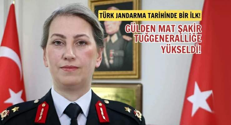 Türk Jandarma tarihinde bir ilk: “Tuğgeneral Gülden Mat Şakir”