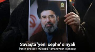İran’ın dini lideri Mücteba Hamaney’den ilk mesaj