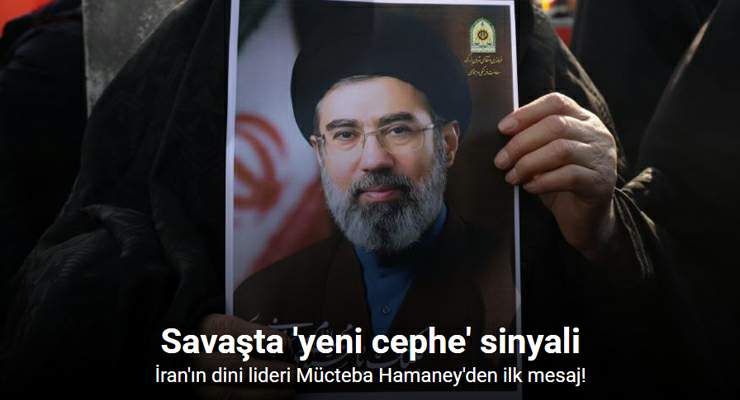 İran’ın dini lideri Mücteba Hamaney’den ilk mesaj