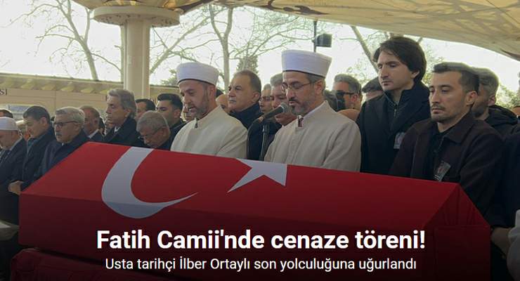 İlber Ortaylı son yolculuğuna uğurlandı