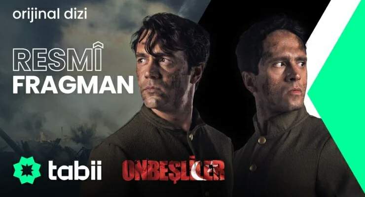 Tabii’de yayınlanacak olan “Onbeşliler” dizisinin fragmanı yayınlandı