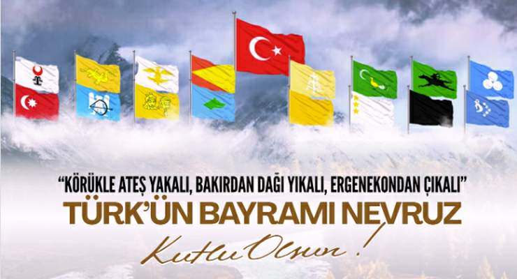 Türk Milleti’nin “Nevruz Bayramı” kutlu olsun