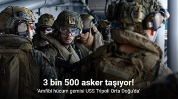 ABD ordusu, “3 bin 500 personel taşıyan amfibi hücum gemisi USS Tripoli Orta Doğu’da”