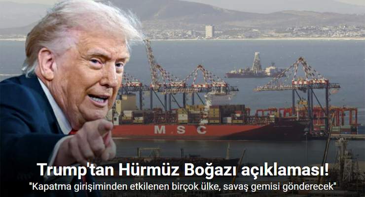 Trump, “Öyle ya da böyle, Hürmüz Boğazı’nı yakında yeniden açacağız”