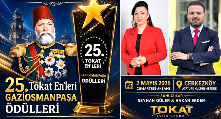“Tokat Enler Gaziosmanpaşa Ödül Töreni” 2 mayısta Çerkezköy’de yapılacak