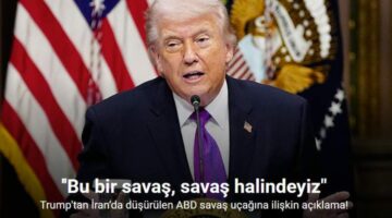 Trump: “(İran’da düşürülen ABD savaş uçağı) Bu bir savaş, savaş halindeyiz”