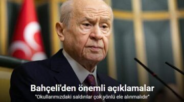 Bahçeli: “Okullarımızdaki saldırılar çok yönlü ele alınmalıdır”